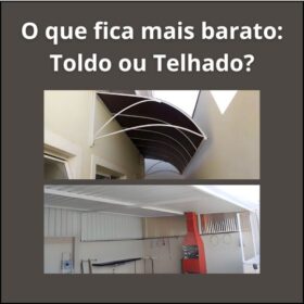 Comparação de custos: Toldo versus Telhado