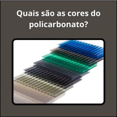 Cores disponíveis no policarbonato para diversos usos.