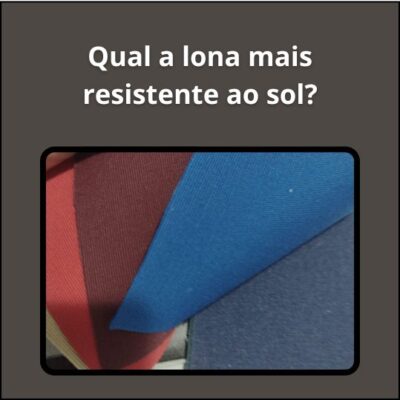Lona resistente ao sol - Descubra a melhor opção para proteção solar.