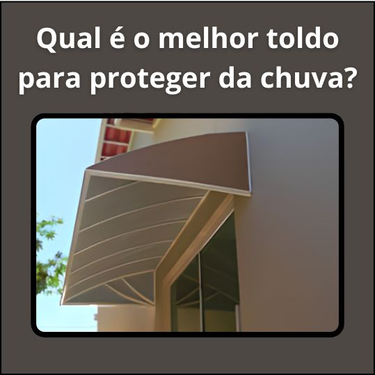 Qual é o melhor toldo para proteger da chuva? | Toldos Demais
